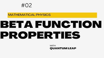 #2 Beta function properties---Mathematical physics