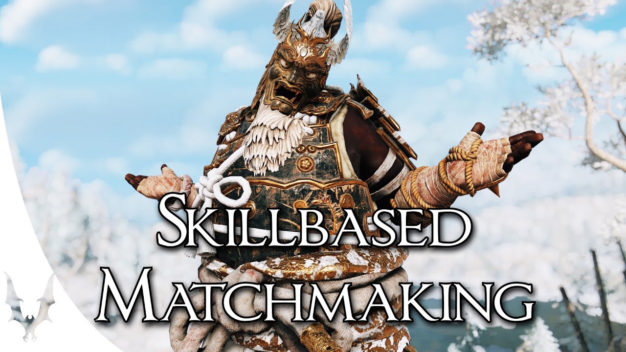 For Honor - Match Quality VS Queue Times - Skillbased Matchmaking