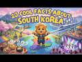 20 Cool Facts About South Korea | Fun Geography &amp; Culture Lesson for Kids | Countries of the World