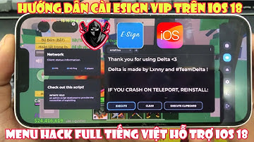 Hướng Dẫn Cài Esign Vip Trên IOS 18 - delta vng ios hack blox fruit vng vip nhất trên IPHONE