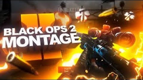 Bo2 Montage