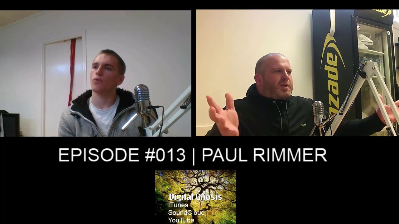 Digital Gnosis | Episode #013 | Paul Rimmer - YouTube