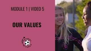 Module 1 | Video 5: Our Values