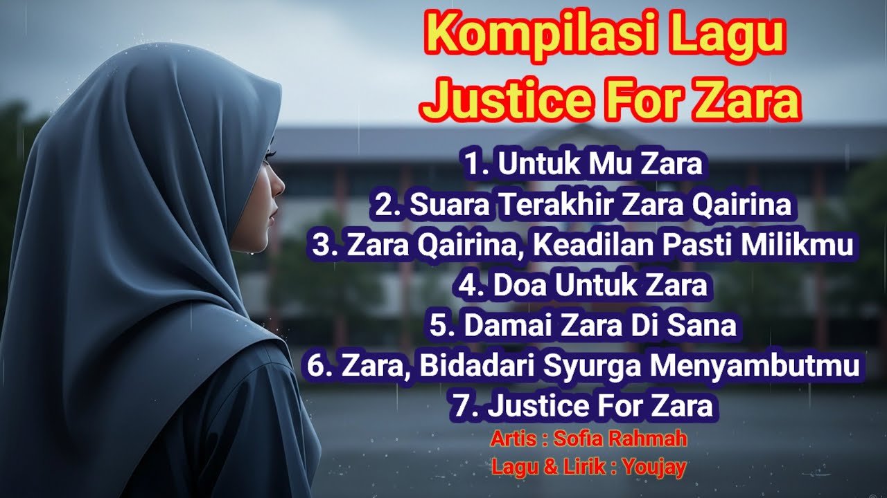 Justice for Zara Qairina – Kompilasi Lagu Tribute oleh Sofia Rahmah | Doa & Harapan