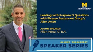 Leading with Purpose 5 Questions with Picasso Restaurant Group s Allen Attee