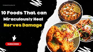 10 Foods That Can Miraculously Heal Nerve Damage