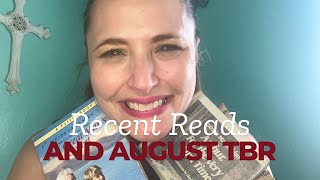 Recent Reads and August TBR
