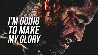 I'M GOING TO MAKE MY GLORY [Daily Motivational Video]