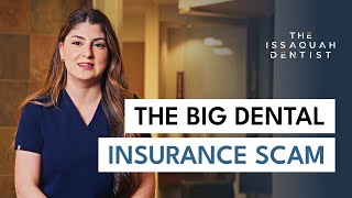 The Truth About Dental Insurance | The Issaquah Dentist