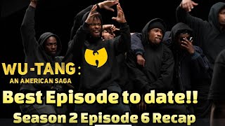 Wu-Tang: An American Saga - Season 2 Episode 6 Recap
