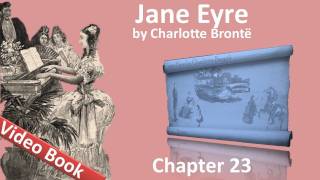 Chapter 23 - Jane Eyre by Charlotte Bronte