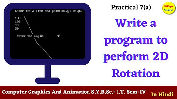 Practical 7(a) Perform 2D Rotation on a given object.