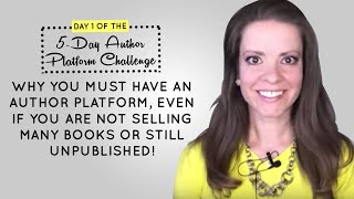 Day 1 of the 5-Day Author Platform Challenge: Building an Author Platform