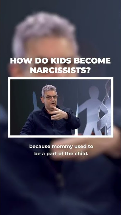 How Do Kids Become Narcissists? - Sam Vaknin