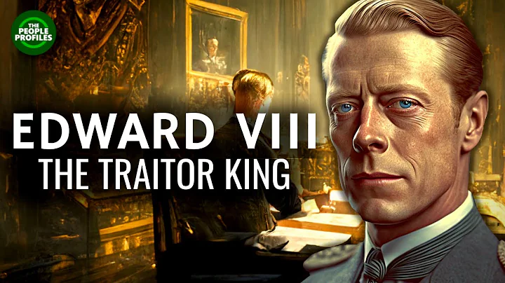 Edward VIII - The Traitor King Documentary - DayDayNews