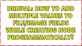 Drupal: How to add multiple values to file/image fields while creating node programmatically?