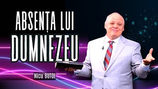 Nicu Butoi - Absența lui Dumnezeu - predici crestine