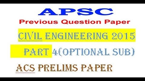 APSC PRELIMS CIVIL ENGINEERING paper 2015 PART 4