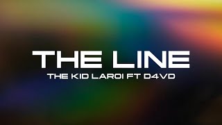 The Kid LAROI &amp; D4vd - The Line (Lyrics)