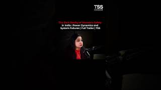 The Dark Reality of Women's Safety in India: Power Dynamics and System Failures | Full Trailer | TSS