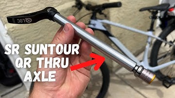 How to Use a SR Suntour Quick Release Thru Axle