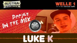 Austria Music Show 25. Sep. hosted by Guenta K DJ IN THE MIX LUKE K