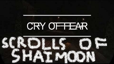 Cry of Fear: Scrolls of Shaimoon | BEST/WORST CUSTOM CAMPAIGN EVER