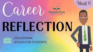 Career Reflection  - Vocational Lesson 16 - Job Skills for Students