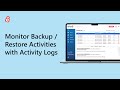 How to Monitor Backup/Restore Activities | Activity Logs