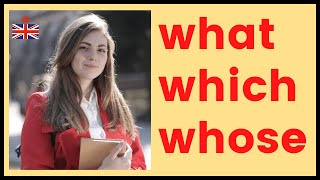 WHAT, WHICH and WHOSE - Interrogative determiners