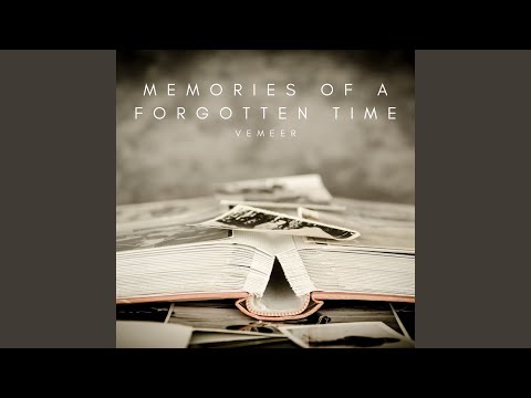 Memories Of A Forgotten Time