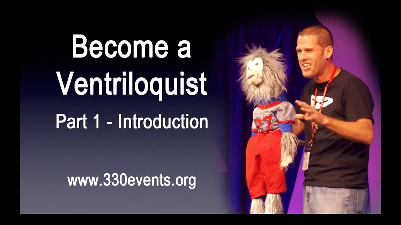 Learn Ventriloquism, Part 1 Introduction YouTube