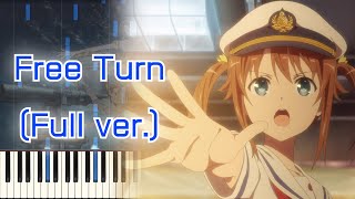 [High School Fleet Movie ED] Free Turn (Full ver.) Piano Arrangement