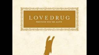 Lovedrug - Down Towards The Healing