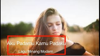 Aku Padamu , Kamu Padaku [Populer Lagu Minang Junior Feat Yuni S]