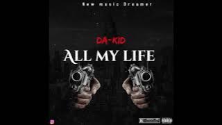 All my  Life - Da Kid feat  Amnon Prince Ali