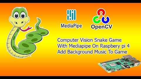 snake game opencv python | raspberry pi 4 game mediapipe opencv | computer vision game mediapipe