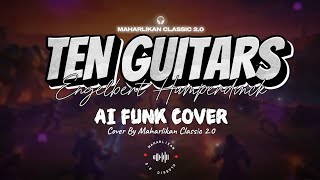 Ten Guitars - Engelbert Humperdinck (AI FUNK COVER BY MAHARLIKAN CLASSIC 2.0)