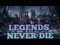 Nightcore - (Legends Never Die) - (Lyrics)-(Sub Español)