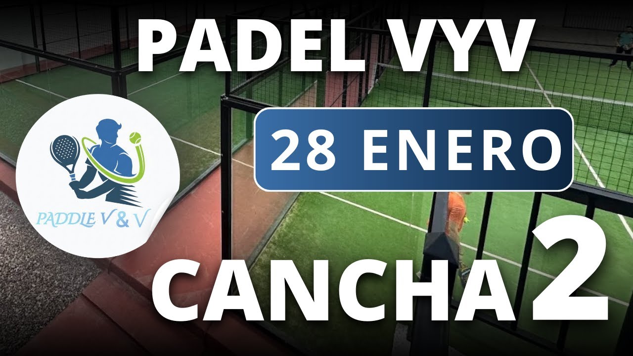 28/01/2026 - CANCHA 2 - PADEL VYV