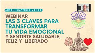 Webinar 3 CLAVES para Transformar tu vida EMOCIONAL by Psicología con Antoni 155 views 9 months ago 56 minutes