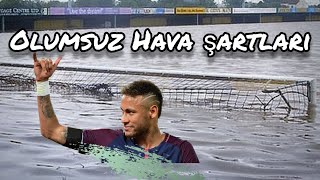 Futbolu Etkileyen Olumsuz Hava Koşulları Kar,Yağmur,Yıldırım,Hortum I 2020 Hd