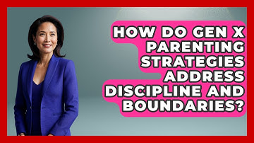 How Do Gen X Parenting Strategies Address Discipline and Boundaries? | The Gen X Rewind News