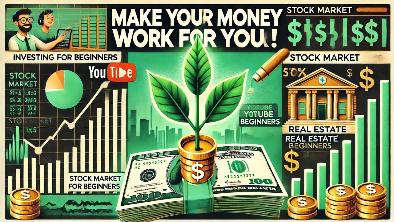 Investing 101: How to Make Your Money Work for You - YouTube