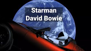Starman - David Bowie (Featuring Starman & Falcon Heavy)