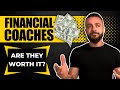 Financial Coaches - Are They Worth It?