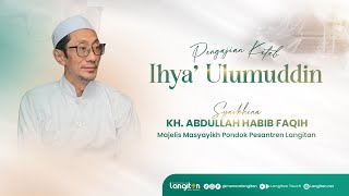 Pengajian Kitab Ihya Ulumuddin Juz 1  Ngaji Mingguan I Kh Abdullah Habib Faqih