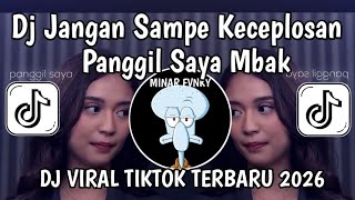 DJ SA MAU PANGGIL TAPI SA LUPA KO PU NAMA || JANGAN SAMPE KECEPLOSAN PANGGIL SAYA MBAK TREND TIKTOK