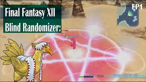 FFXII Randomizer EP1: Everyone