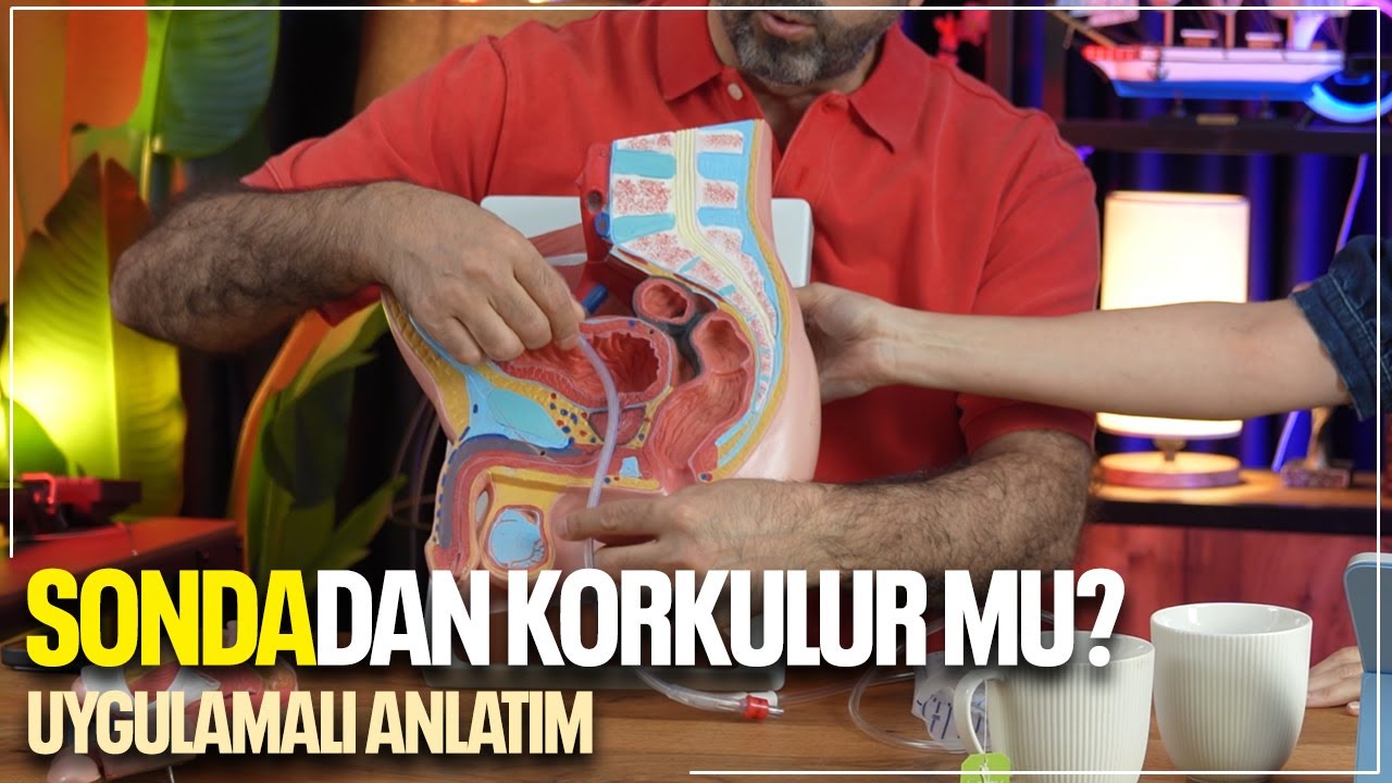 SONDA KORKUSUNU YENİN! Foley Kateter (İdrar Sondası) Takma İşlemi ve Bakımı (Uygulamalı)